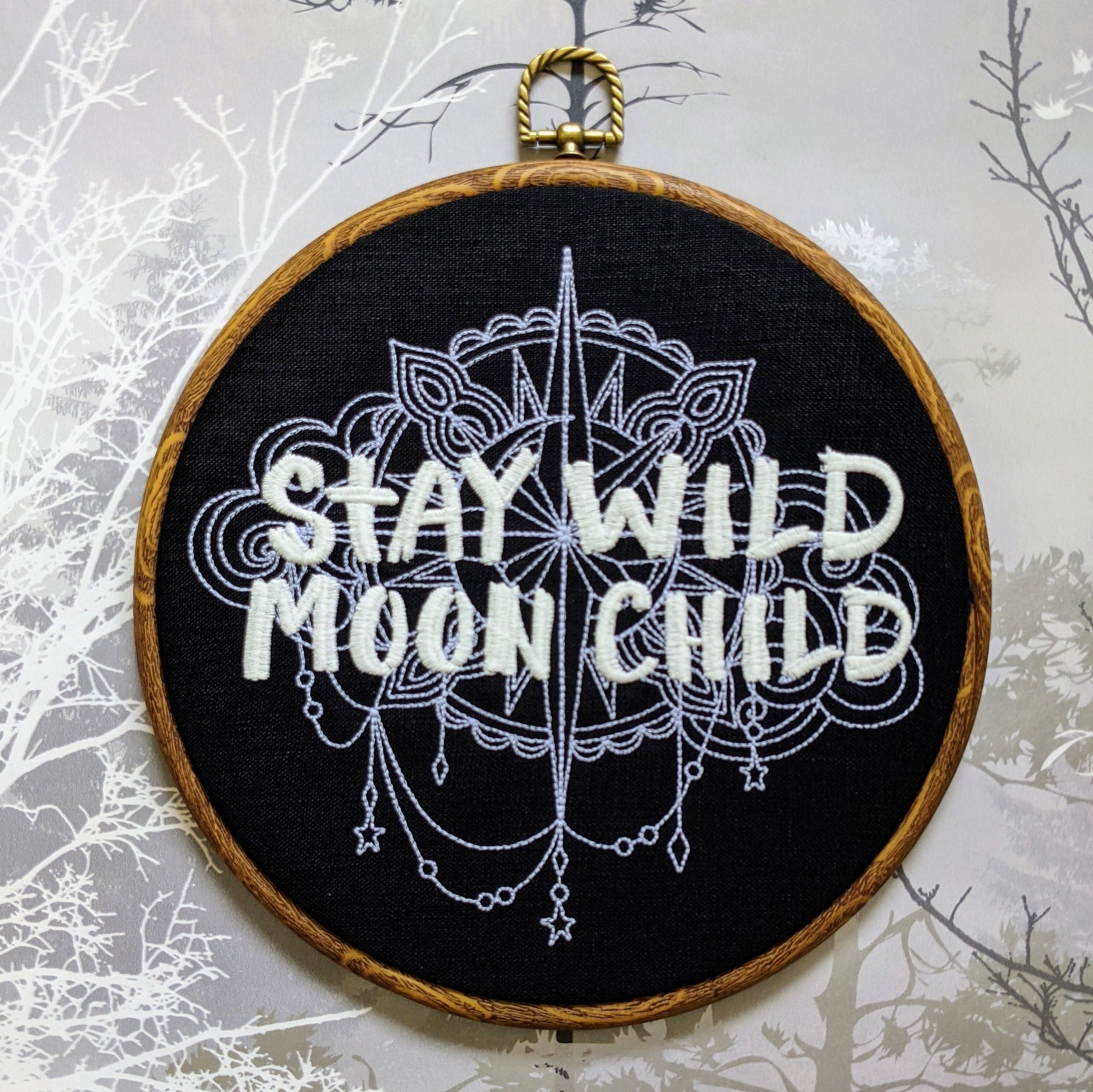 Stay Wild Moon Child, machine embroidered 8" hoop