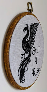 Still I Rise.  Machine embroidered 8" hoop